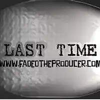 Picture for song 'La$t time ' by artist 'Fadedtheproducer'