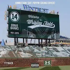 Picture for song 'Jumbotron $h!t Poppin (Drake Cover)' by artist 'Tytrack'