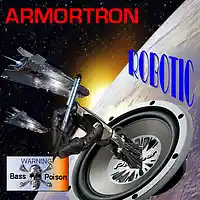 Picture for song 'Robotic' by artist 'ARMORTRON'