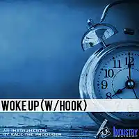 Picture for song 'Woke Up (W/Hook)' by artist 'KaCe The Producer'