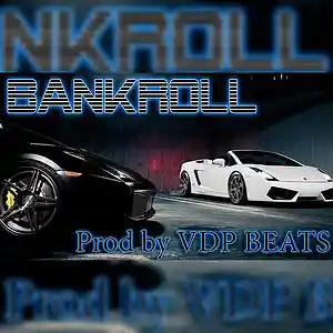 Picture for song 'BANKROLL (FREE DL!!!) - VDP BEATS' by artist 'VDP BEATS'