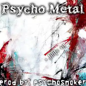 Picture for song 'A Little Bit (Prod. PsYcHoSmOkEr)' by artist 'Psycho Metal'