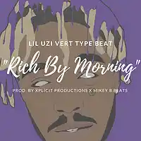 Picture for song 'Lil Uzi Vert Type Beat//Rich by Morning' by artist 'Xplicit Productions'