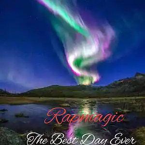 Picture for song 'Rapmagic - "The Best Day Ever" (R&B) 2022' by artist 'RAPMAGIC DELEON'