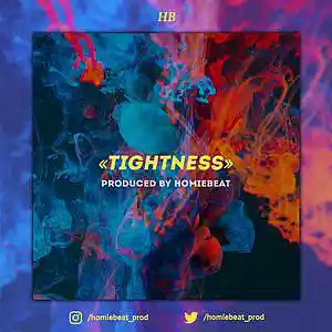 Picture for song 'Tightness' by artist 'Homiebeat'
