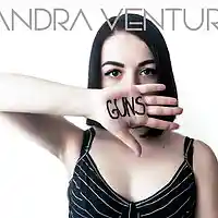 Picture for song 'Sandra Ventura - Guns' by artist 'Sandra Ventura'