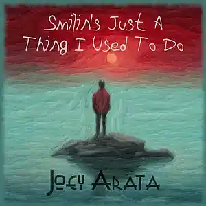 Picture for song 'Smilin's Just A Thing I Used To Do' by artist 'Joey Arata'