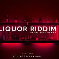 Picture for song 'Liquor - Dancehall Riddim' by artist 'OGE BEATS'