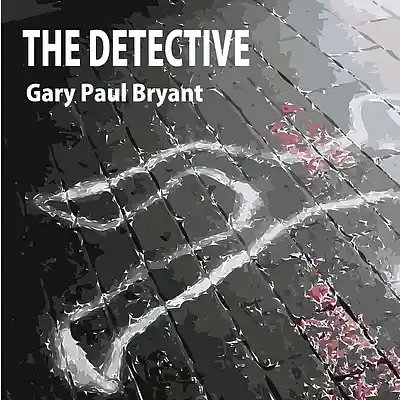 Picture for song 'The Detective' by artist 'Gary Paul Bryant'