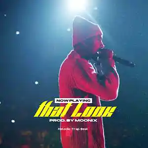 Picture for song 'That Look (BUY 1 GET 3 FREE) *Melodic Trap*' by artist 'MOONIX'