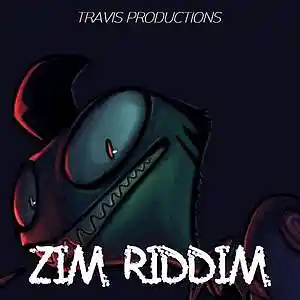 Picture for song '"Zim" riddim' by artist 'Travis Productions'