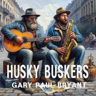 Picture for song 'Husky Buskers' by artist 'Gary Paul Bryant'