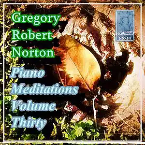 Picture for song 'GRN Music - PianoMeditationCclxxiRedux' by artist 'Greg R. Norton'