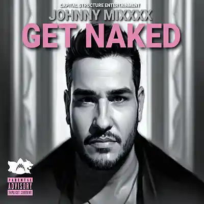 Picture for song 'Get Naked - Johnny Mixxxx' by artist 'Johnny Mixxxx'