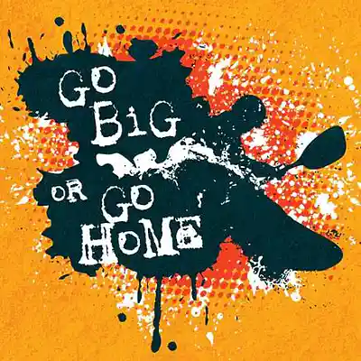 Picture for song 'GO BIG OR GO HOME 95 BPM' by artist 'Johnny Praize'