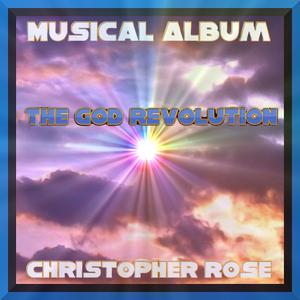 Picture for song 'The God Revolution' by artist 'Christopher Liam Rose'