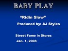 Picture for song 'Ridin Slow' by artist 'Baby Play'