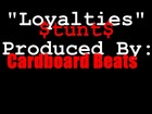 Picture for song 'Loyalties - Prod. By Cardboard Beats' by artist 'Cardboard Beats'