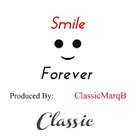 Picture for song 'Smile Forever' by artist 'ClassicMarqB'