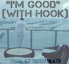 Picture for song 'Im Good (With Hook) FREE D/L' by artist 'DieselMusic'