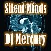 Picture for song 'Silent Minds' by artist 'Dj Mercury'
