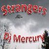 Picture for song 'Strangers' by artist 'Dj Mercury'