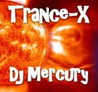 Picture for song 'Trance-X' by artist 'Dj Mercury'