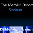 Picture for song 'The Metallic Dream Sindrum' by artist 'Dj Metallic Dream'