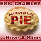 Picture for song 'Humble Pie' by artist 'Eric Crawley'