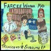 Picture for song 'What Farces Wanna Mo Has To Say 1 of 2' by artist 'Farces Wanna Mo'