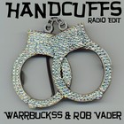 Picture for song 'Warrbuckss & Rob Vader- Handcuffs (Radio Edit)' by artist 'FREAKSho Crew'