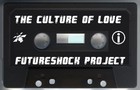 Picture for song 'The Culture Of Love' by artist 'Futureshock Project'
