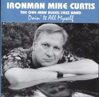 Picture for song 'Play Them Blues' by artist 'IronMan Mike Curtis'