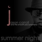 Picture for song 'Summer Nights' by artist 'Jason Carroll and the Smooth Jazz Symphony'