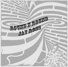 Picture for song 'Round n Round' by artist 'Jay Ross aka Jay Mic'
