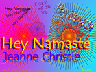 Picture for song 'HEY NAMASTE'' by artist 'Jeanne Christie'
