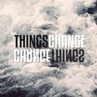 Picture for song '*FREE D/L* Things Chang' by artist 'J.Musik'