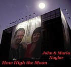 Picture for song 'How High the Moon' by artist 'John & Maria Naylor'