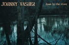 Picture for song 'johnny-vasher-down-by-the-river' by artist 'Johnny Vasher'