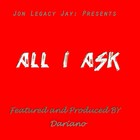 Picture for song 'All I Ask Ft Dariano' by artist 'Jon Legacy'