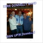 Picture for song 'Sign- Up (K.Donnelly) (C) K.D.M.L' by artist 'Kerr Donnelly Band'