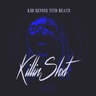 Picture for song 'killin Sh*t(Trap Monter Banger!)' by artist 'KID GENIUS TITO BEATS'