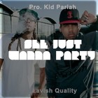 Picture for song 'She Just Wanna Party (Lease This Beat For $24.99)' by artist 'Kid Pariah'