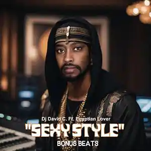 Picture for song 'Dj David C. Ft. Egyptian Lover - Sexy Style (Bonus' by artist 'King David Production'