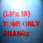 Picture for song '(Life is) Your only Chance' by artist 'Lundberg'