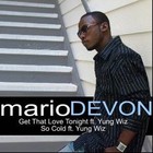 Picture for song 'Get That Love Tonight feat. Yung Wiz' by artist 'Mario Devon'