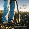 Picture for song 'Build the House' by artist 'Michael Howard Music'