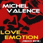 Picture for song 'Love Emotion (remix 2012).mp3' by artist 'MICHEL VALENCE'