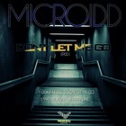 Picture for song 'Microidd-Don't Let Me Go' by artist 'Microidd'