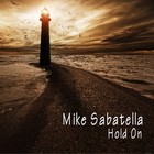 Picture for song 'Hold On' by artist 'Mike Sabatella'